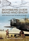 Bombers over Sand and Snow : 205 Group RAF in World War II - eBook