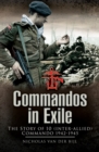 Commandos in Exile : The Story of 10 (Inter-Allied) Commando, 1942-1945 - eBook