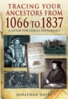 Tracing Your Ancestors from 1066 to 1837 - eBook