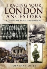 Tracing Your London Ancestors : A Guide for Family Historians - eBook