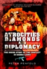 Atrocities, Diamonds and Diplomacy - eBook