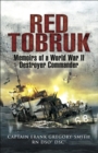 Red Tobruk : Memoirs of a World War II Destroyer Commander - eBook