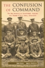 The Confusion of Command : The Memoirs of Lieutenant-General Sir Thomas D'Oyly 'Snowball' Snow 1914-1918 - eBook