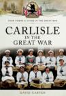 Carlisle in the Great War - Book