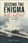 Seizing the Enigma : The Race to Break the German U-Boat Codes, 1939-1943 - eBook