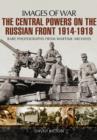 Central Powers of the Russian Front 1914-1918 - Book