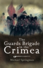 The Guards Brigade in the Crimea - eBook
