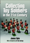 Collecting Toy Soldiers in the 21st Century - eBook