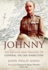 Johnny : The Legend and Tragedy of General Sir Ian Hamilton - eBook