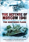 The Defense of Moscow 1941 : The Northern Flank - eBook