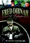 Fred Dibnah - A Tribute - eBook
