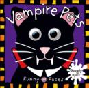 Vampire Pets : Funny Faces - Book