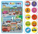 Noisy Playtown : Playtown - Book