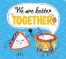 We are Better Together : Best Friends - Book