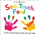 See, Touch, Feel : A First Sensory Book - Book