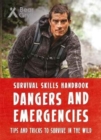 Bear Grylls Survival Skills Handbook: Dangers and Emergencies - Book