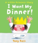 I Want My Dinner! - Book