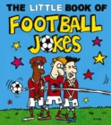The Little Book of Football Jokes - Book