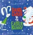 Santa Claus vs The Easter Bunny - Book