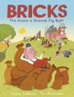 Bricks : The House a Greedy Pig Built - Book