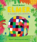 Elmer: A Classic Collection : Elmer's best-loved tales - Book