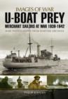 U-Boat Prey: Merchant Sailors at War, 1939-1942 - Book