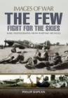 The Few: Fight for the Skies : Images of War - Book