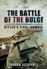Battle of the Bulge: Hitler's Final Gamble - Book