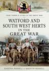 Watford & South West Herts in the Great War - Book