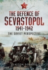 Defence of Sevastopol 1941-1942 - Book