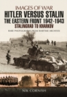 Hitler versus Stalin: The Eastern Front 1942 - 1943 Stalingrad to Kharkov - Book