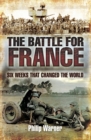 The Battle for France : Six Weeks That Changed The World - eBook