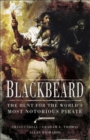 Blackbeard : The Hunt for the World's Most Notorious Pirate - eBook