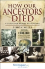 How Our Ancestors Died : A Guide for Family Historians - eBook