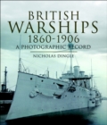 British Warships, 1860-1906 : A Photographic Record - eBook