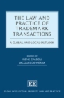 Law and Practice of Trademark Transactions : A Global and Local Outlook - eBook