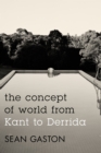 The Concept of World from Kant to Derrida - Book