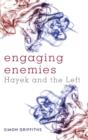 Engaging Enemies : Hayek and the Left - Book