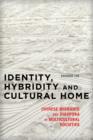 Identity, Hybridity and Cultural Home : Chinese Migrants and Diaspora in Multicultural Societies - Book