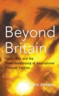 Beyond Britain : Stuart Hall and the Postcolonializing of Anglophone Cultural Studies - Book