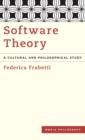 Software Theory : A Cultural and Philosophical Study - Book