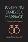 Justifying Same-Sex Marriage : A Philosophical Investigation - Book