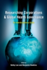 Researching Corporations and Global Health Governance : An Interdisciplinary Guide - Book