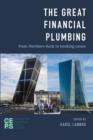 The Great Financial Plumbing : From Northern Rock to Banking Union - Book