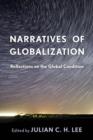 Narratives of Globalization : Reflections on the Global Condition - Book