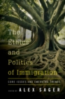 The Ethics and Politics of Immigration : Core Issues and Emerging Trends - Book