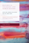 Historical Sociology and World History : Uneven and Combined Development over the Longue Duree - Book