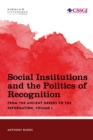Social Institutions and the Politics of Recognition : From the Ancient Greeks to the Reformation - Book