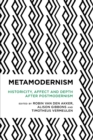 Metamodernism : Historicity, Affect, and Depth after Postmodernism - Book