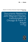Documents Related to John Maynard Keynes, Institutionalism at Chicago & Frank H. Knight - Book